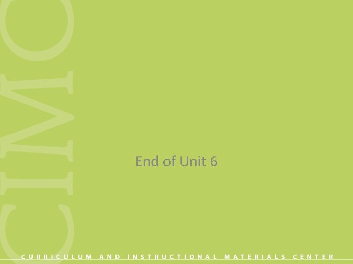 End of Unit 6 