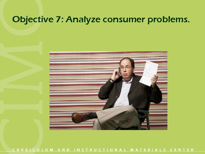 Objective 7: Analyze consumer problems. 