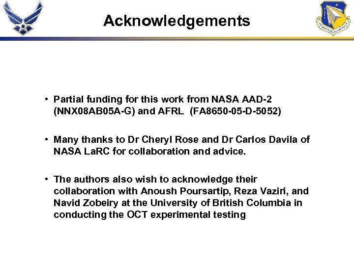 Acknowledgements • Partial funding for this work from NASA AAD-2 (NNX 08 AB 05