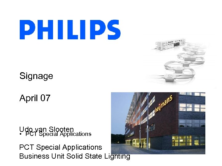 Signage April 07 Udo van Slooten • PCT Special Applications 10 - february-2006 PCT