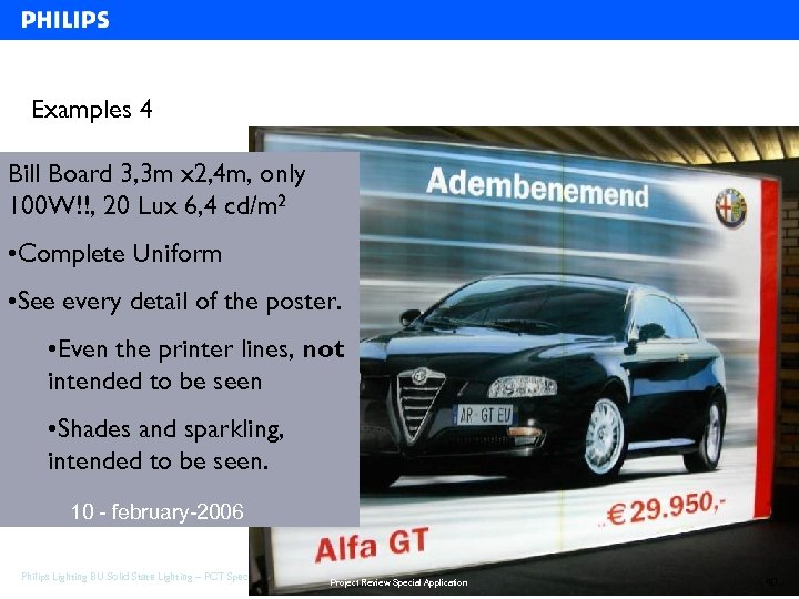 Examples 4 Bill Board 3, 3 m x 2, 4 m, only 100 W!!,