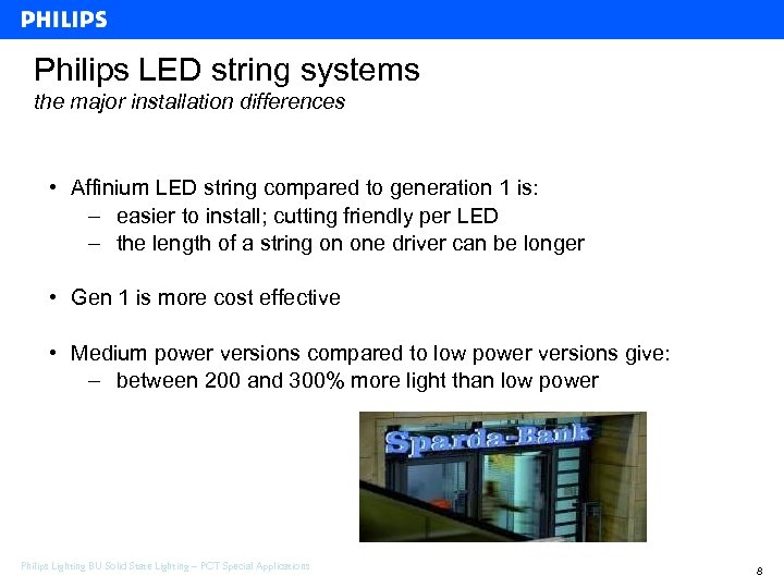 Philips LED string systems the major installation differences • Affinium LED string compared to