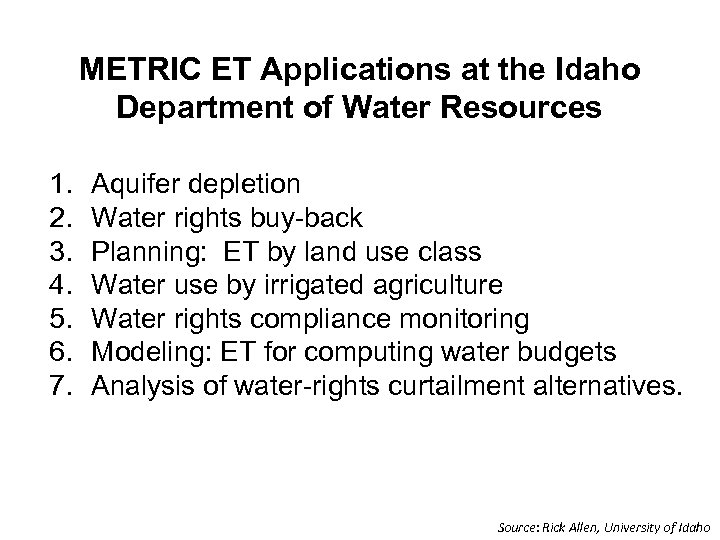 METRIC ET Applications at the Idaho Department of Water Resources 1. 2. 3. 4.