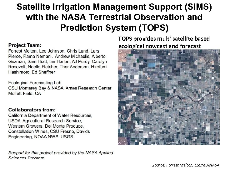 Satellite Irrigation Management Support (SIMS) with the NASA Terrestrial Observation and Prediction System (TOPS)