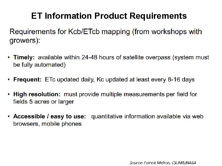 ET Information Product Requirements Source: Forrest Melton, CSUMB/NASA 