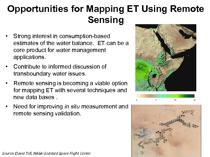 Opportunities for Mapping ET Using Remote Sensing • Strong interest in consumption-based estimates of