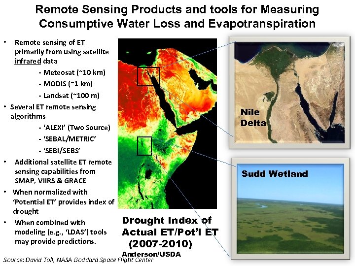 Remote Sensing Products and tools for Measuring Consumptive Water Loss and Evapotranspiration • •