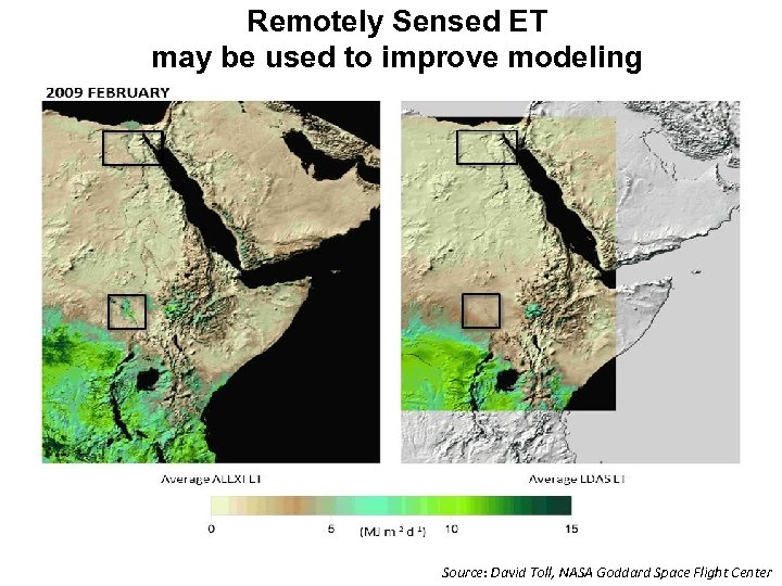 Remotely Sensed ET may be used to improve modeling Source: David Toll, NASA Goddard