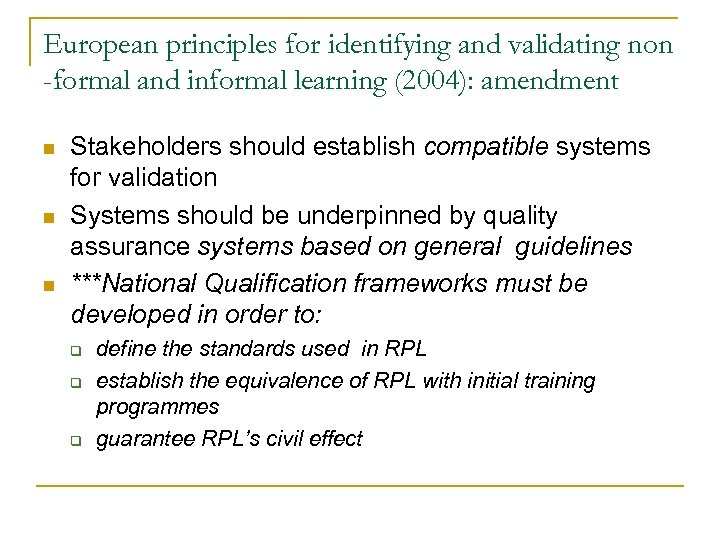 European principles for identifying and validating non -formal and informal learning (2004): amendment n