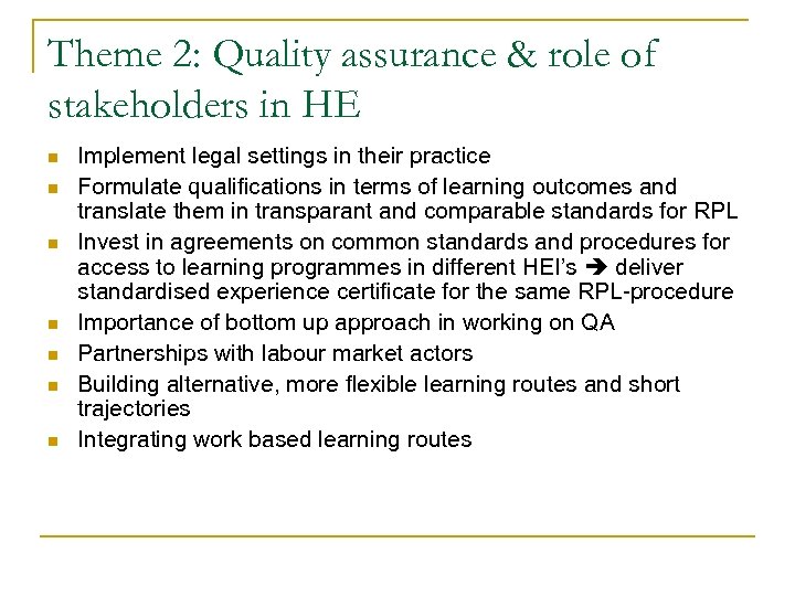 Theme 2: Quality assurance & role of stakeholders in HE n n n n