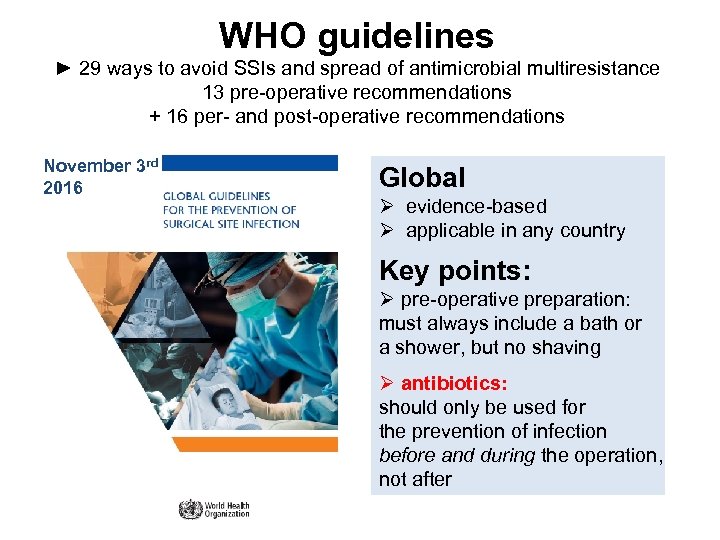 WHO guidelines ► 29 ways to avoid SSIs and spread of antimicrobial multiresistance 13