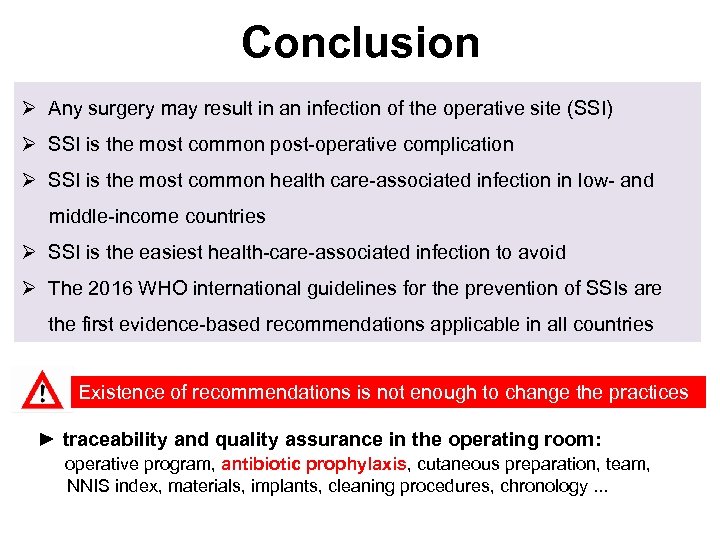 Conclusion Ø Any surgery may result in an infection of the operative site (SSI)