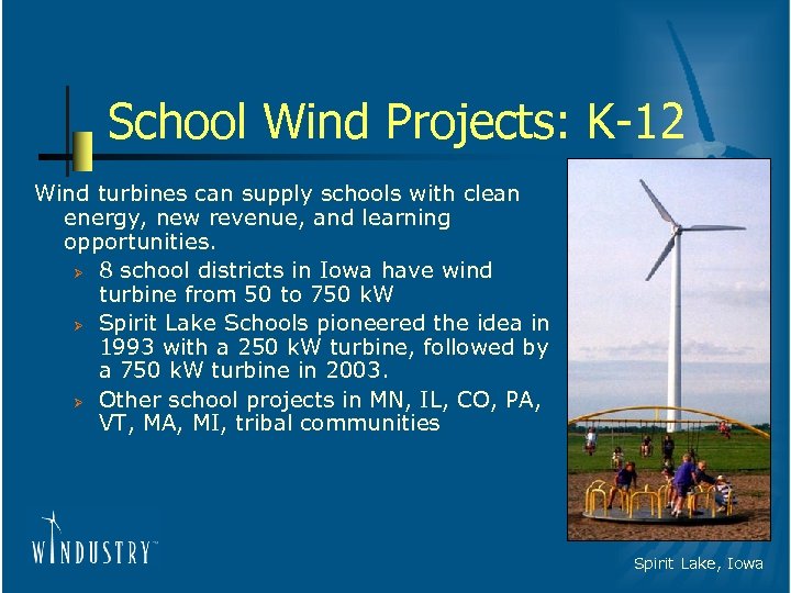 School Wind Projects: K-12 Wind turbines can supply schools with clean energy, new revenue,