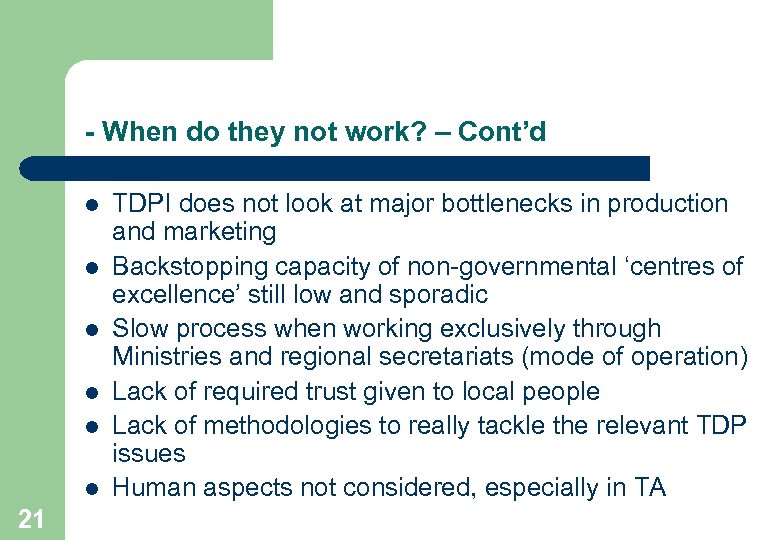 - When do they not work? – Cont’d l l l 21 TDPI does