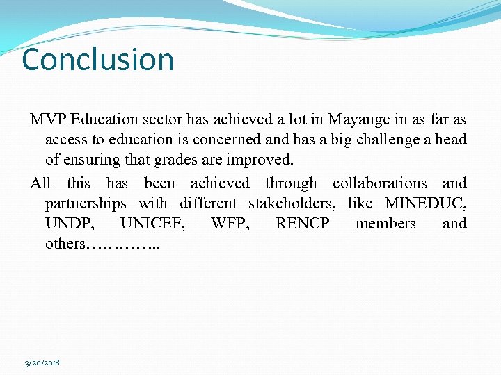 Conclusion MVP Education sector has achieved a lot in Mayange in as far as