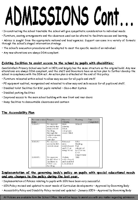  • In constructing the school timetable the school will give sympathetic consideration to