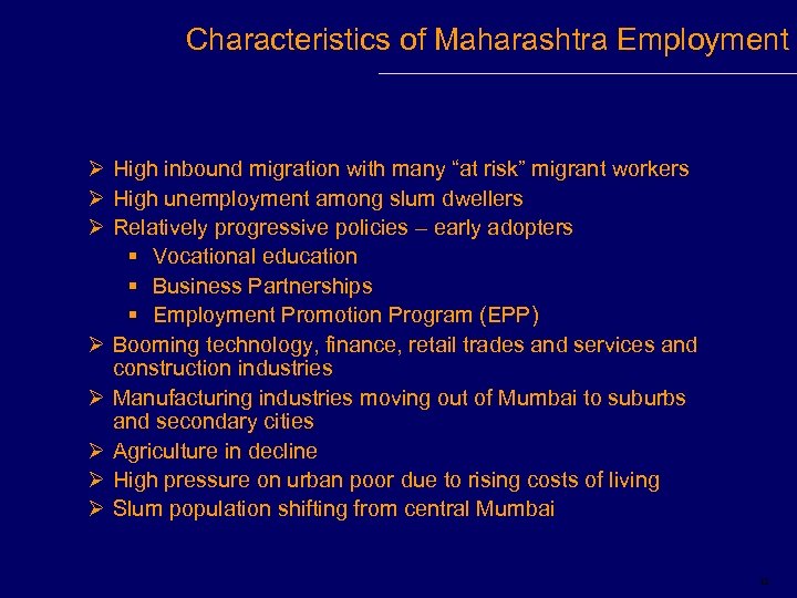 Characteristics of Maharashtra Employment Ø High inbound migration with many “at risk” migrant workers