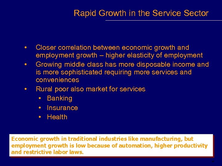 Rapid Growth in the Service Sector • • • Closer correlation between economic growth