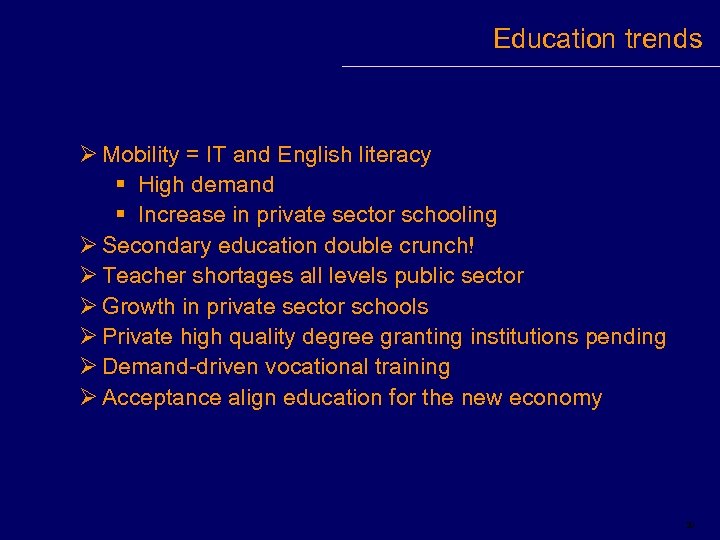 Education trends Ø Mobility = IT and English literacy § High demand § Increase