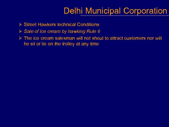Delhi Municipal Corporation Ø Street Hawkers technical Conditions Ø Sale of Ice cream by