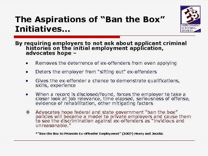 The Aspirations of “Ban the Box” Initiatives… By requiring employers to not ask about