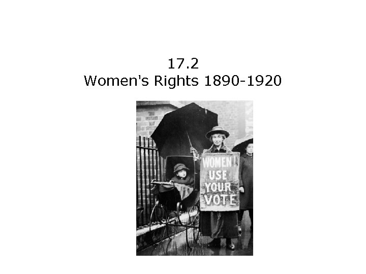 17. 2 Women's Rights 1890 -1920 