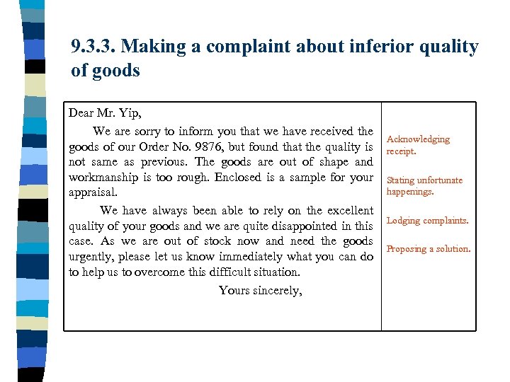 9. 3. 3. Making a complaint about inferior quality of goods Dear Mr. Yip,