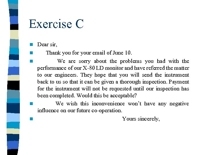 Exercise C n n n Dear sir, Thank you for your email of June