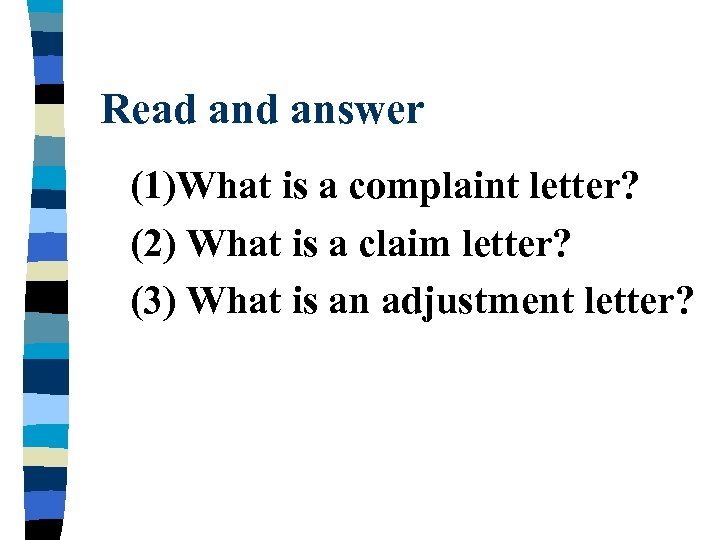 Read answer (1)What is a complaint letter? (2) What is a claim letter? (3)