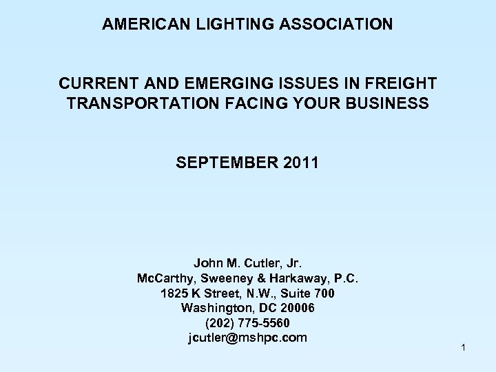 AMERICAN LIGHTING ASSOCIATION CURRENT AND EMERGING ISSUES IN