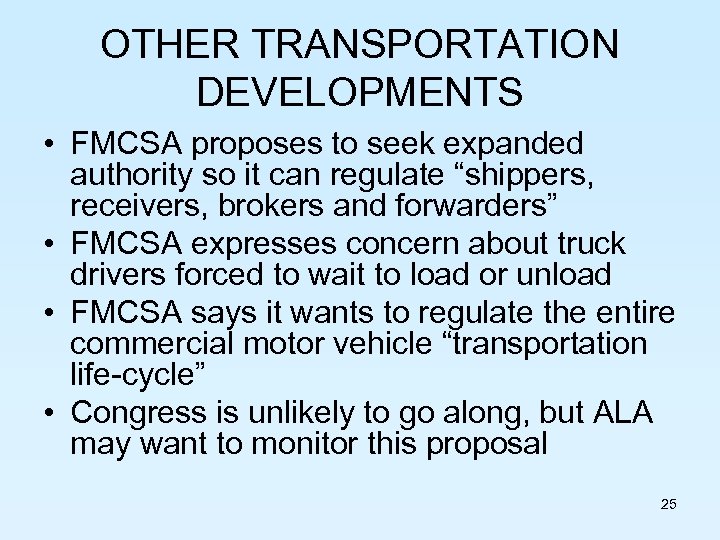 OTHER TRANSPORTATION DEVELOPMENTS • FMCSA proposes to seek expanded authority so it can regulate