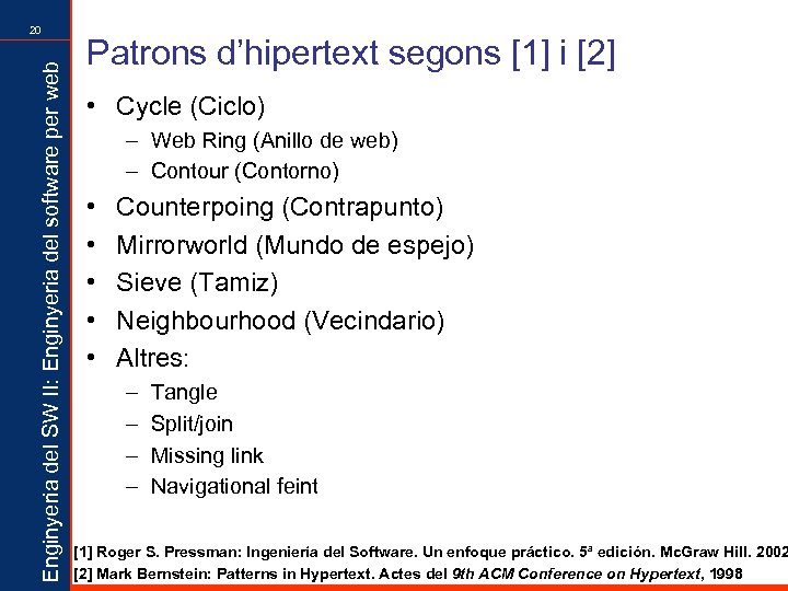Enginyeria del SW II: Enginyeria del software per web 20 Patrons d’hipertext segons [1]