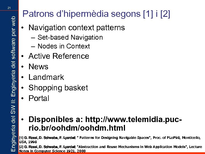 Enginyeria del SW II: Enginyeria del software per web 21 Patrons d’hipermèdia segons [1]