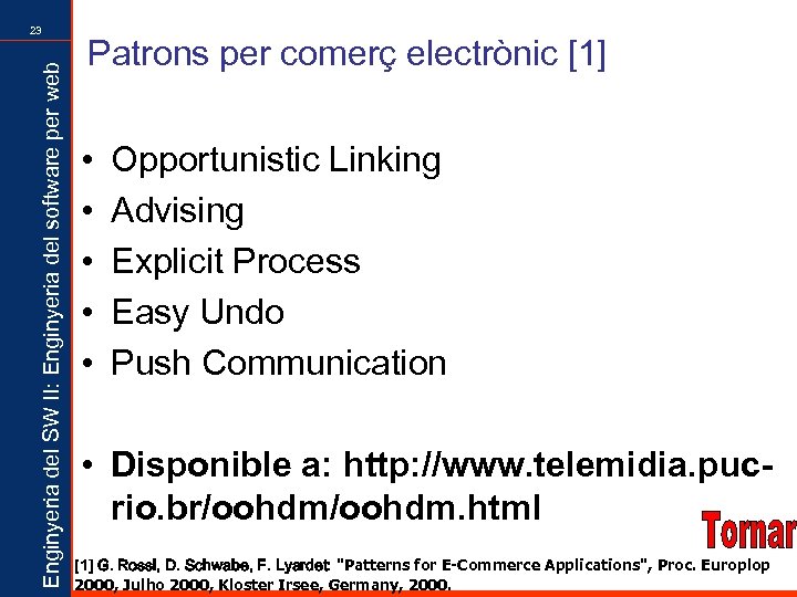 Enginyeria del SW II: Enginyeria del software per web 23 Patrons per comerç electrònic