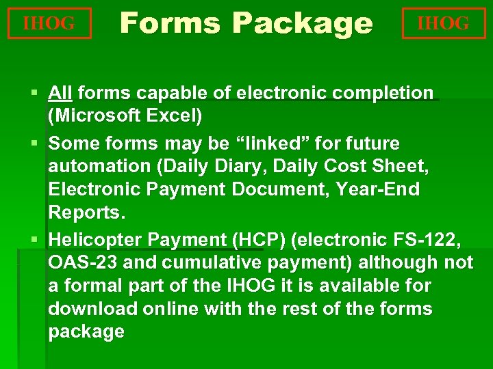 IHOG Forms Package IHOG § All forms capable of electronic completion (Microsoft Excel) §