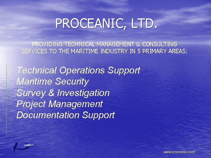 PROCEANIC, LTD. PROVIDING TECHNICAL MANAGEMENT & CONSULTING SERVICES TO THE MARITIME INDUSTRY IN 5
