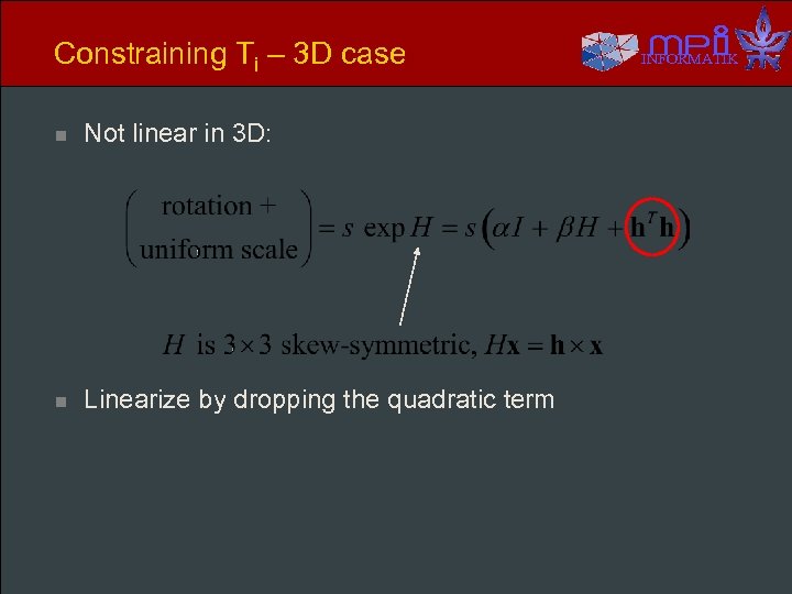 Constraining Ti – 3 D case n Not linear in 3 D: n Linearize