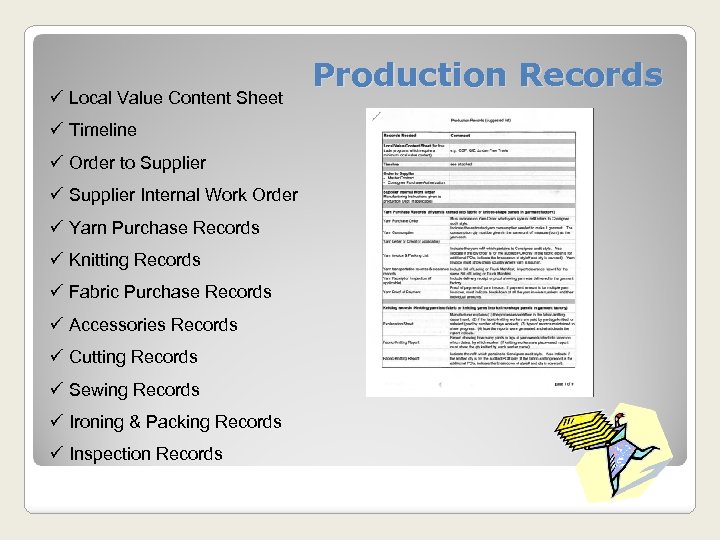 ü Local Value Content Sheet ü Timeline ü Order to Supplier ü Supplier Internal