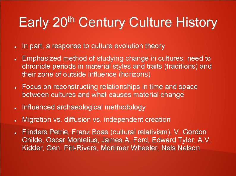 th 20 Early 20 Century Culture History ● ● ● In part, a response