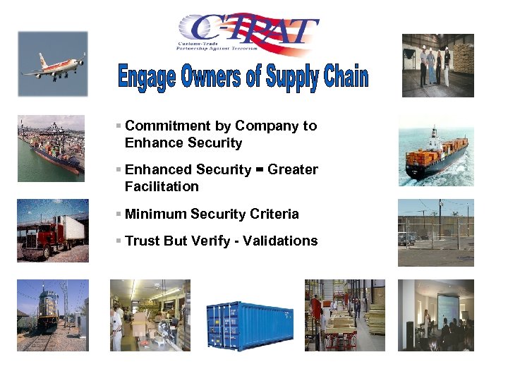 § Commitment by Company to Enhance Security § Enhanced Security = Greater Facilitation §