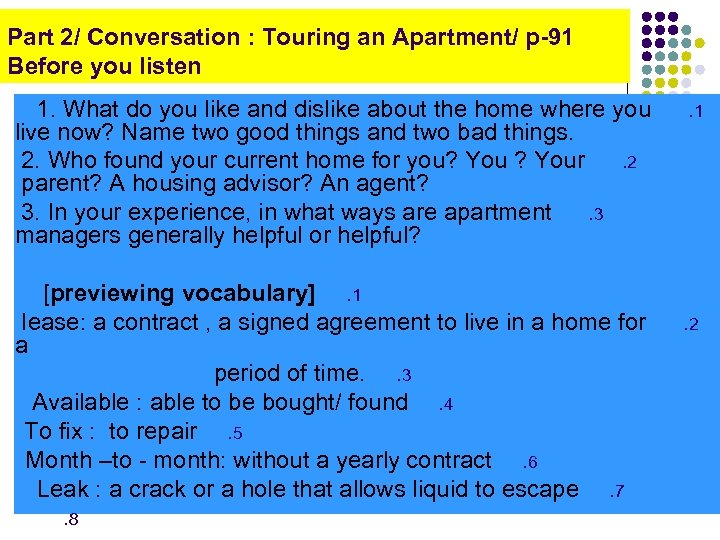 Part 2/ Conversation : Touring an Apartment/ p-91 Before you listen 1. What do