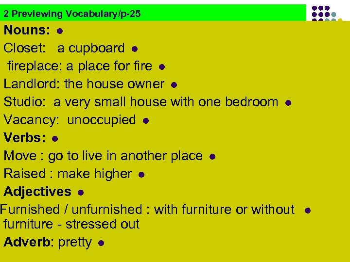 2 Previewing Vocabulary/p-25 Nouns: l Closet: a cupboard l fireplace: a place for fire