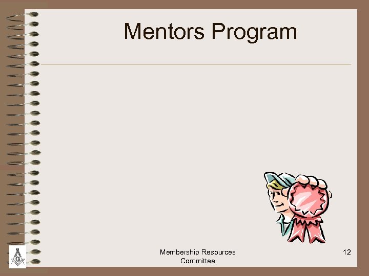 Mentors Program Membership Resources Committee 12 