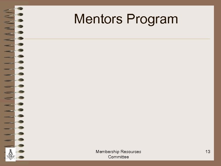 Mentors Program Membership Resources Committee 13 