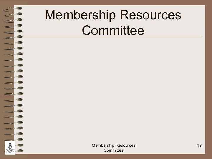 Membership Resources Committee 19 