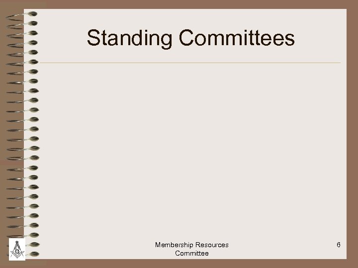 Standing Committees Membership Resources Committee 6 