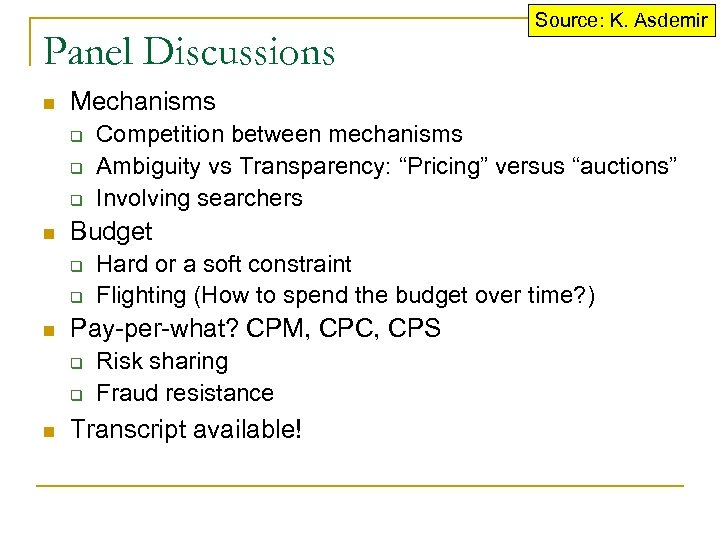 Panel Discussions n Mechanisms q q q n q Hard or a soft constraint