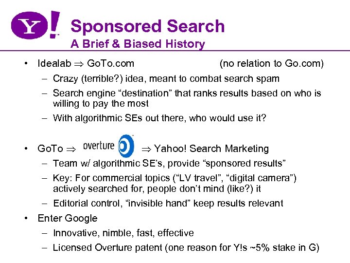 Sponsored Search A Brief & Biased History • Idealab Go. To. com (no relation