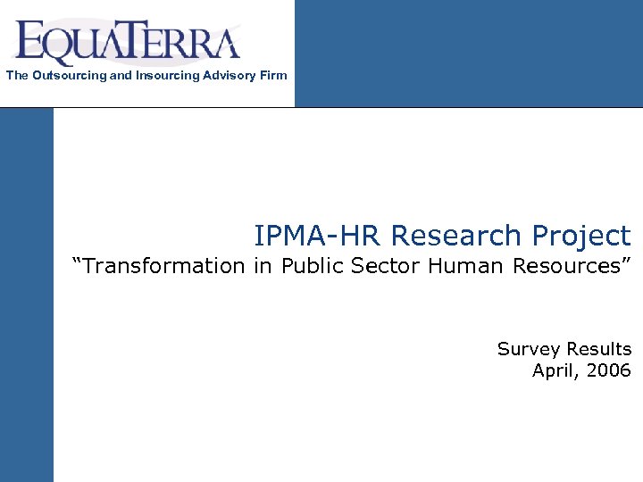 The Outsourcing and Insourcing Advisory Firm IPMA-HR Research Project “Transformation in Public Sector Human