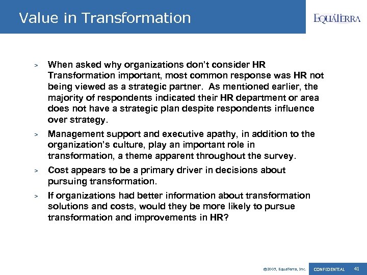 Value in Transformation > When asked why organizations don’t consider HR Transformation important, most